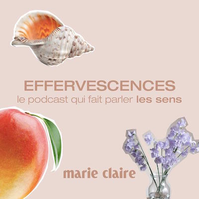 podcast Effervescences, Marie Claire